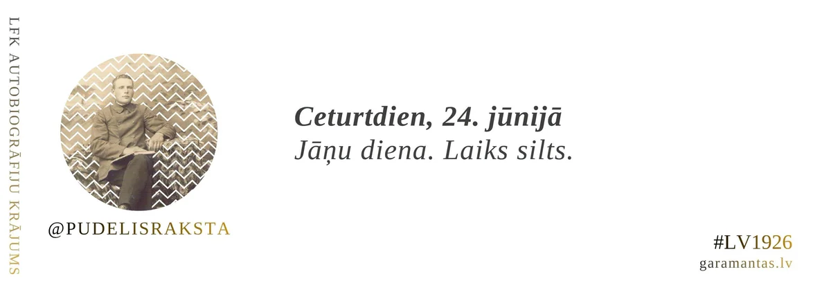 Emīls Pudelis · 1926. Ceturtdien, 24. jūnijā. Jāņu diena. Laiks silts.